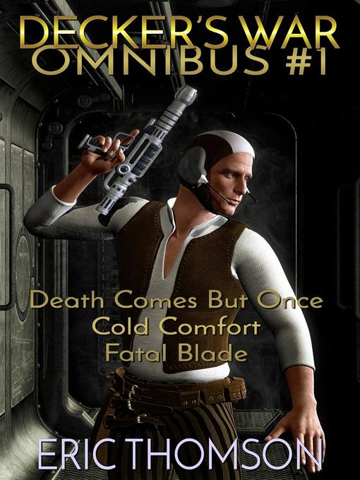 Title details for Decker's War Omnibus #1 by Eric Thomson - Available